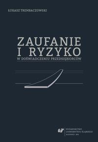 Okładka: Zaufanie i ryzyko w doświadczeniu przedsiębiorców