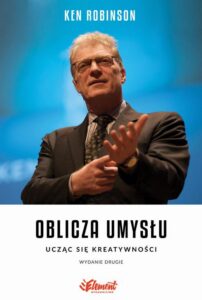 Okładka: Oblicza Umysłu. Ucząc się kreatywności, II wydanie