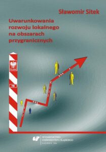 Okładka: Uwarunkowania rozwoju lokalnego na obszarach przygranicznych