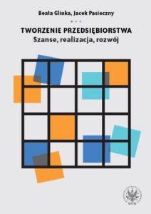 Okładka: Tworzenie przedsiębiorstwa. Szanse, realizacja, rozwój