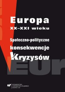 Okładka: Europa XX-XXI wieku. Społeczno-polityczne konsekwencje kryzysów