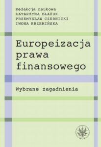 Okładka: Europeizacja prawa finansowego. Wybrane zagadnienia