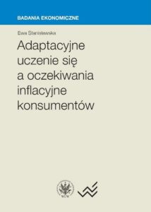 Okładka: Adaptacyjne uczenie się a oczekiwania inflacyjne konsumentów