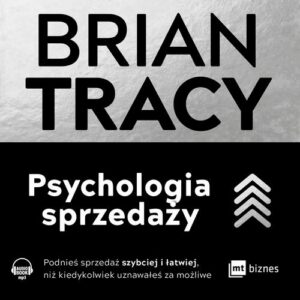 Okładka: Psychologia sprzedaży. Podnieś sprzedaż szybciej i łatwiej, niż kiedykolwiek uznawałeś za możliwe