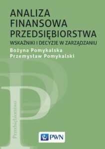 Okładka: Analiza finansowa przedsiębiorstwa. Wskaźniki i decyzje w zarządzaniu