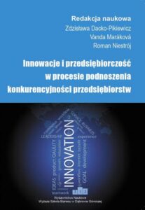 Okładka: Innowacje i przedsiębiorczość w procesie podnoszenia konkurencyjności przedsiębiorstw