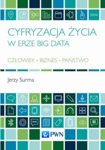 Okładka: Cyfryzacja życia w erze Big Data. Człowiek - Biznes - Państwo