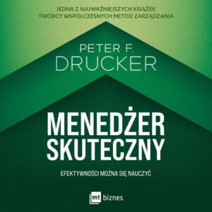 Okładka: Menedżer skuteczny. Efektywności można się nauczyć