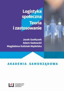 Okładka: Logistyka społeczna. Teoria i zastosowanie