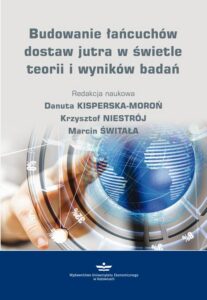 Okładka: Budowanie łańcucha dostaw jutra w świetle teorii i wyników badań