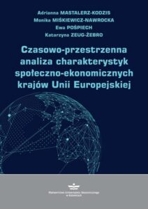 Okładka: Czasowo-przestrzenna analiza charakterystyk społeczno-ekonomicznych krajów Unii Europejskiej