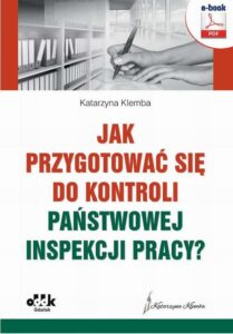 Okładka: Jak przygotować się do kontroli Państwowej Inspekcji Pracy?