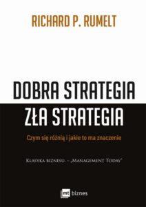Okładka: Dobra strategia zła strategia. Czym się różnią i jakie to ma znaczenie
