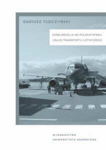 Okładka: Konkurencja na polskim rynku usług transportu lotniczego