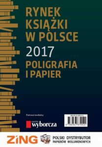Okładka: Rynek książki w Polsce 2017. Poligrafia i Papier