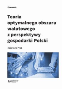 Okładka: Teoria optymalnego obszaru walutowego z perspektywy gospodarki Polski