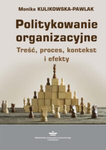 Okładka: Politykowanie organizacyjne. Treść, proces, kontekst i efekty