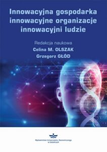 Okładka: Innowacyjna gospodarka, innowacyjne organizacje, innowacyjni ludzie