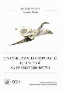 Okładka: Finansjeryzacja gospodarki i jej wpływ na przedsiębiorstwa