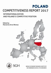 Okładka: Polska. Raport o konkurencyjności 2017. Umiędzynarodowienie Polskiej gospodarki a pozycja konkurencyjna
