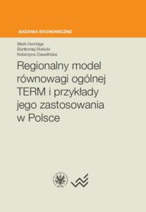 Okładka: Regionalny model równowagi ogólnej TERM i przykłady jego zastosowania w Polsce