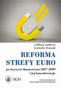 Okładka: Reforma strefy euro po kryzysie finansowym 2007–2009 i jego konsekwencje
