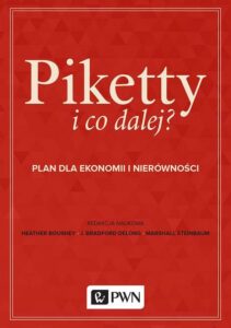 Okładka: Piketty i co dalej?. Plan do ekonomii i nierówności