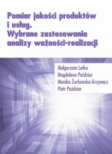 Okładka: Pomiar jakości produktów i usług. Wybrane zastosowania analizy ważności-realizacji