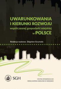 Okładka: Uwarunkowania i kierunki rozwoju współczesnej gospodarki miejskiej w Polsce