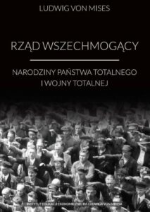 Okładka: Rząd wszechmogący. Narodziny państwa totalnego i wojny totalnej