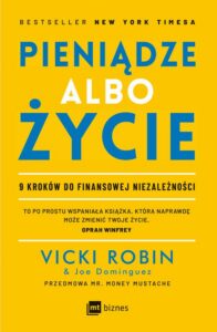 Okładka: Pieniądze albo życie. 9 kroków do finansowej niezależności