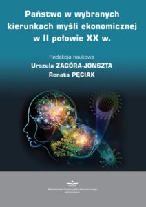 Okładka: Państwo w wybranych kierunkach myśli ekonomicznej w II połowie XX w.