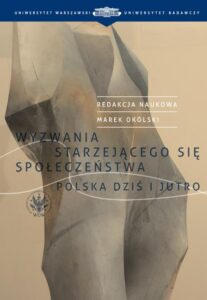 Okładka: Wyzwania starzejącego się społeczeństwa. Polska dziś i jutro
