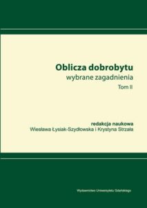 Okładka: Oblicza dobrobytu Wybrane zagadnienia Tom 2