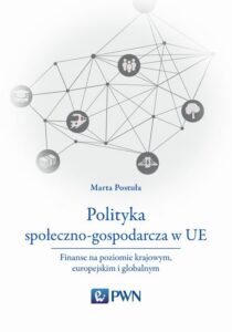 Okładka: Polityka społeczno-gospodarcza w UE. Finanse na poziomie krajowym, europejskim i globalnym