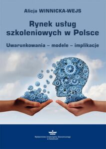 Okładka: Rynek usług szkoleniowych w Polsce. Uwarunkowania – modele – implikacje