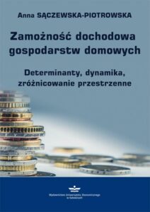 Okładka: Zamożność dochodowa gospodarstw domowych. Determinanty, dynamika, zróżnicowanie przestrzenne
