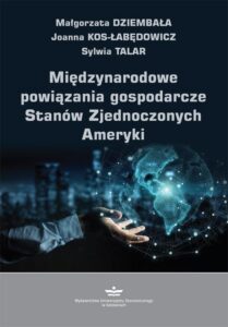 Okładka: Międzynarodowe powiązania gospodarcze Stanów Zjednoczonych Ameryki