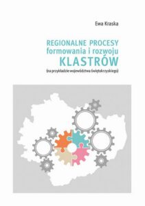 Okładka: Regionalne procesy formowania i rozwoju klastrów (na przykładzie województwa świętokrzyskiego