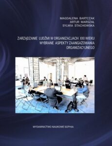 Okładka: Zarządzanie ludźmi w organizacjach XXI wieku. Wybrane aspekty zaangażowania organizacyjnego