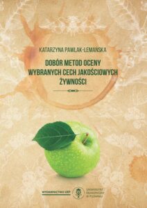 Okładka: Dobór metod oceny wybranych cech jakościowych żywności