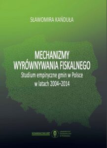 Okładka: Mechanizmy wyrównywania fiskalnego. Studium empiryczne gmin w Polsce w latach 2004-2014