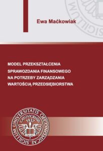 Okładka: Model przekształcenia sprawozdania finansowego na potrzeby zarządzania wartością przedsiębiorstwa