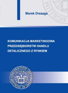 Okładka: Komunikacja marketingowa przedsiębiorstw handlu detalicznego z rynkiem