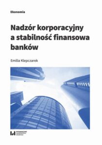 Okładka: Nadzór korporacyjny a stabilność finansowa banków