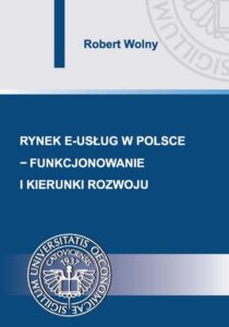 Okładka: Rynek e-usług w Polsce – funkcjonowanie i kierunki rozwoju
