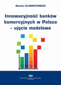 Okładka: Innowacyjność banków komercyjnych w Polsce – ujęcie modelowe