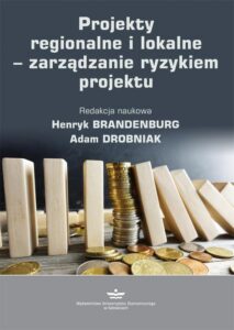 Okładka: Projekty regionalne i lokalne – zarządzanie ryzykiem projektu