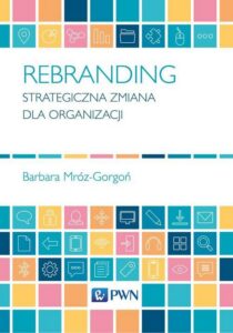 Okładka: Rebranding. Strategiczna zmiana dla organizacji