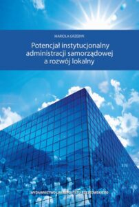 Okładka: Potencjał instytucjonalny administracji samorządowej a rozwój lokalny